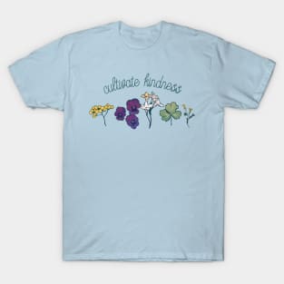 Cultivate Kindness T-Shirt